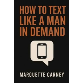 How to Text Like a Man in Demand