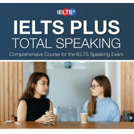 IELTS Plus - Total Speaking